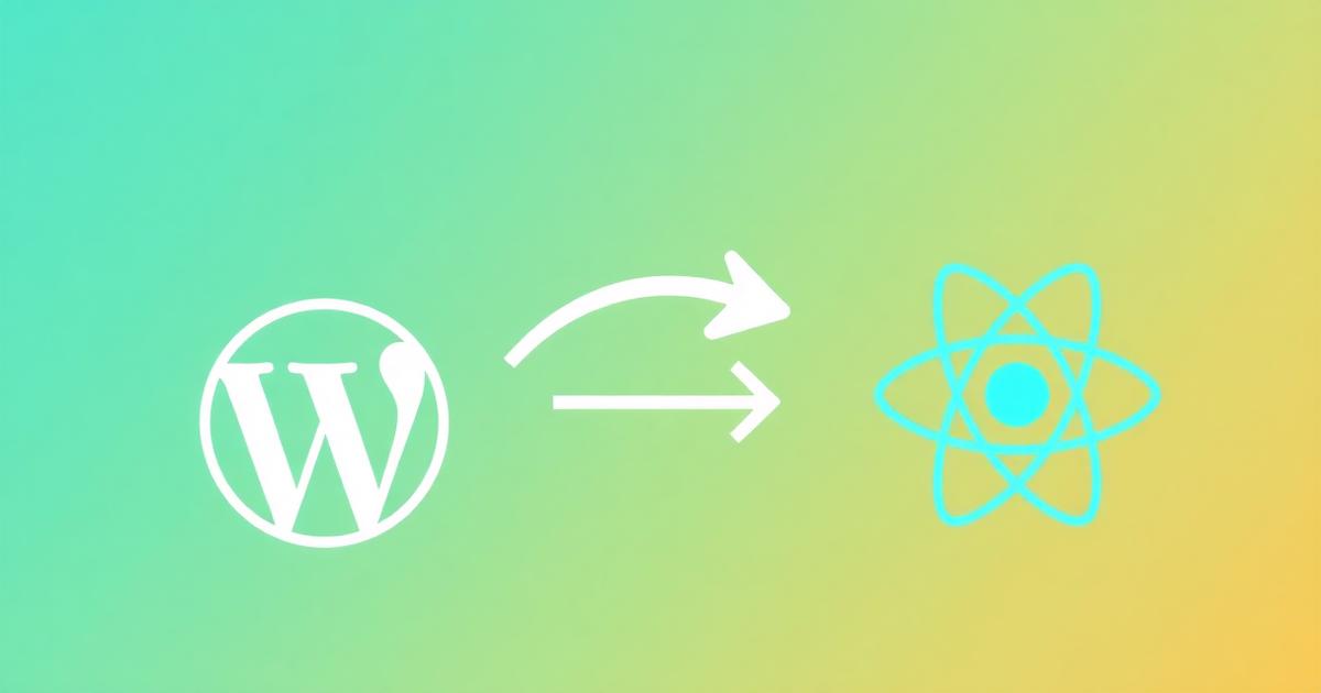 What Are the Benefits of Switching From WordPress to React?